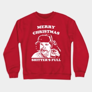 Merry Christmas Shitter's Full Crewneck Sweatshirt